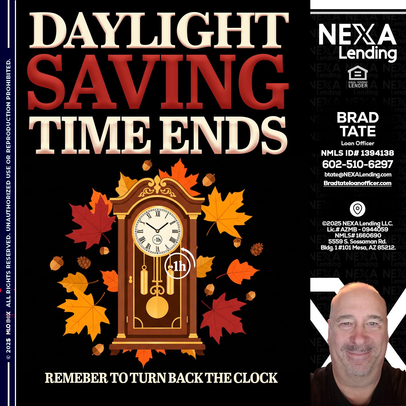 DAYLIGHT SAVINGS - Brad Tate -Loan Officer