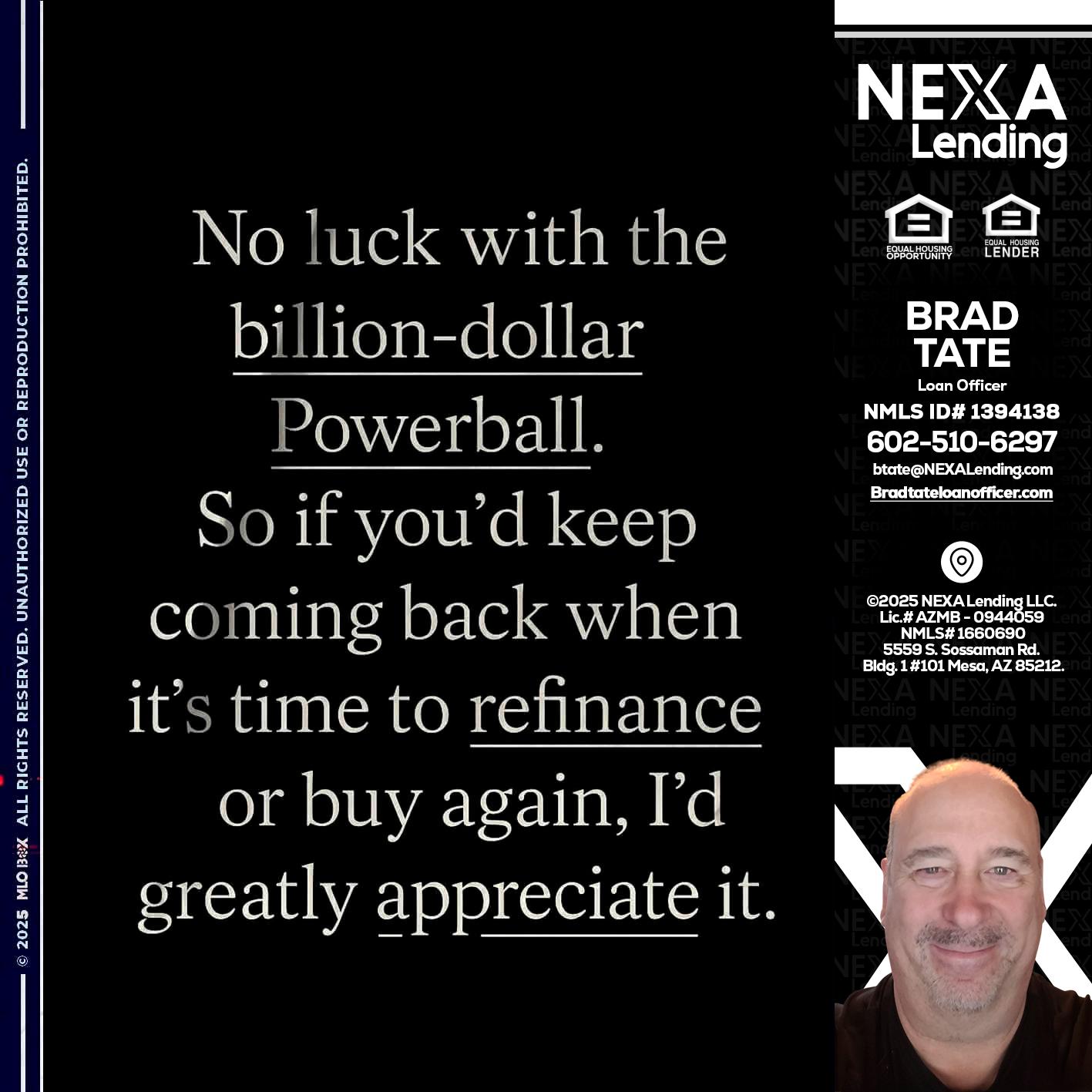 NO LUCK WITH - Brad Tate -Loan Officer
