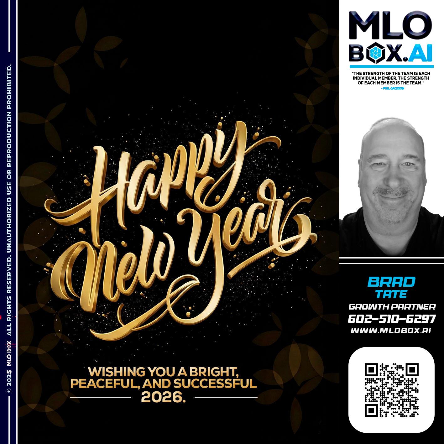 HAPPY NEW YEAR - Brad Tate -Loan Officer