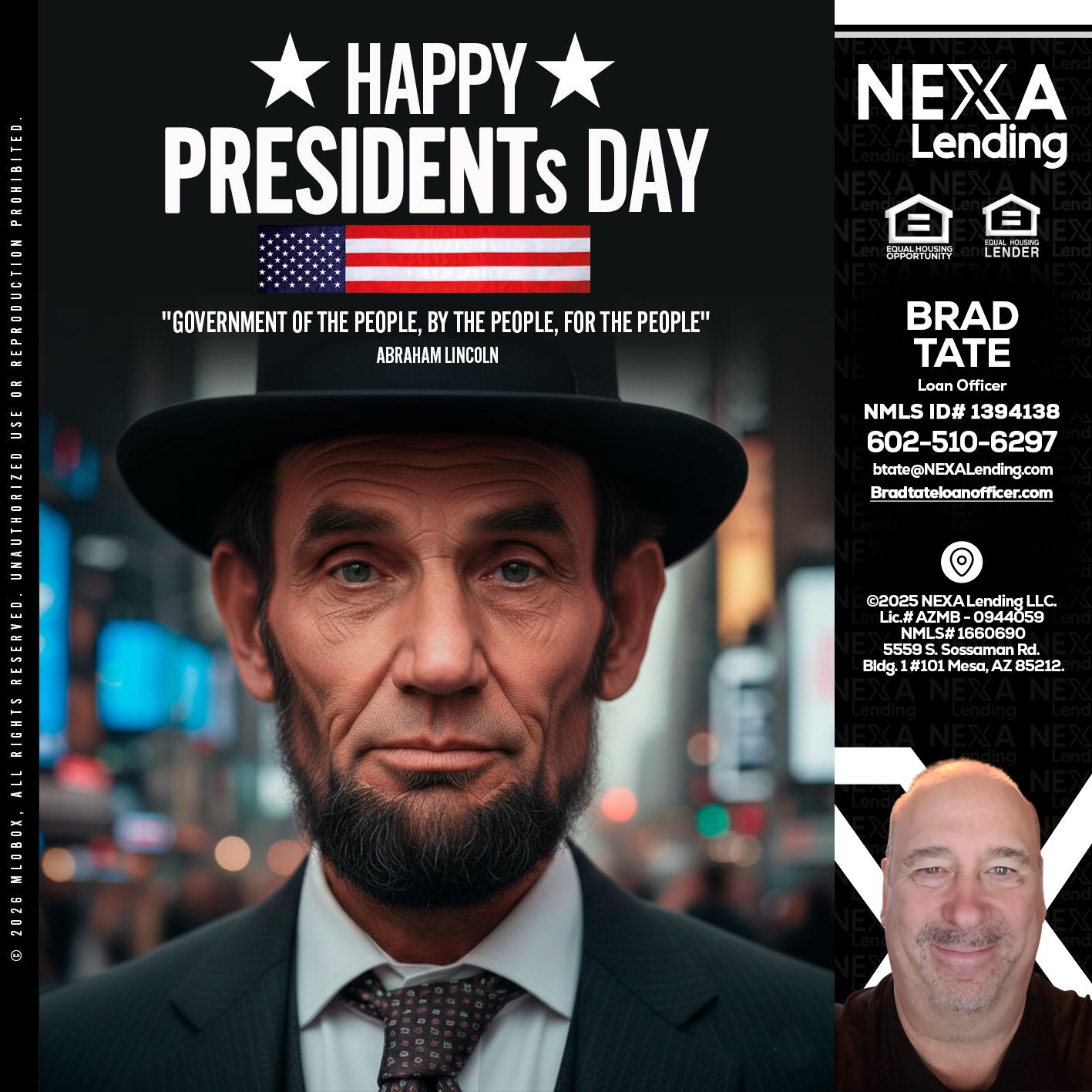 PRESIDENTS DAY - Brad Tate -Loan Officer