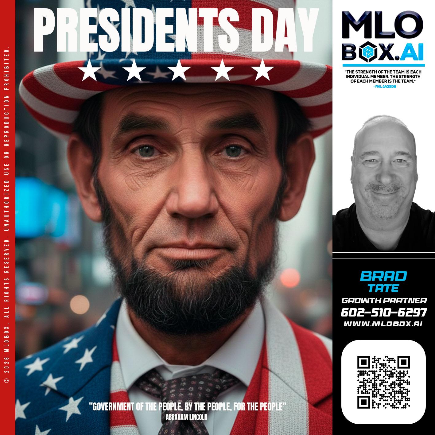 PRESIDENTS DAY - Brad Tate -Loan Officer