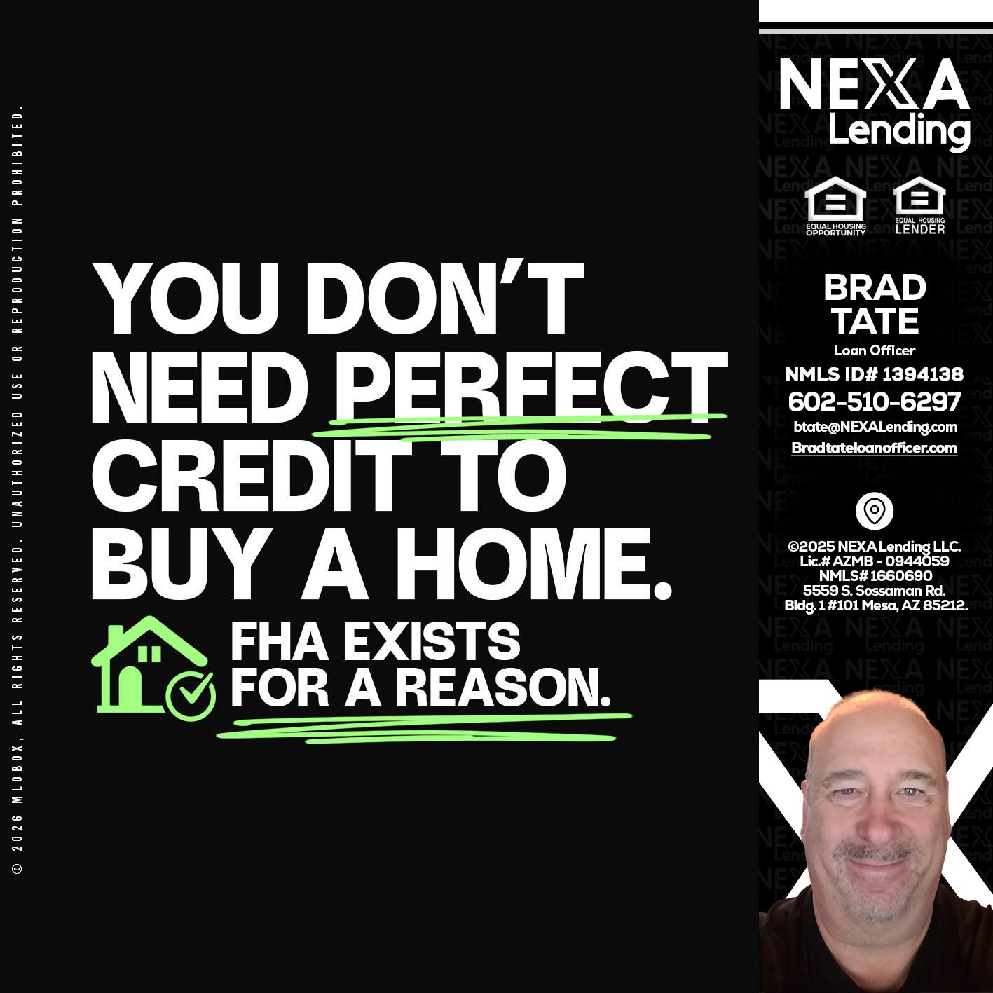 you don't need - Brad Tate -Loan Officer