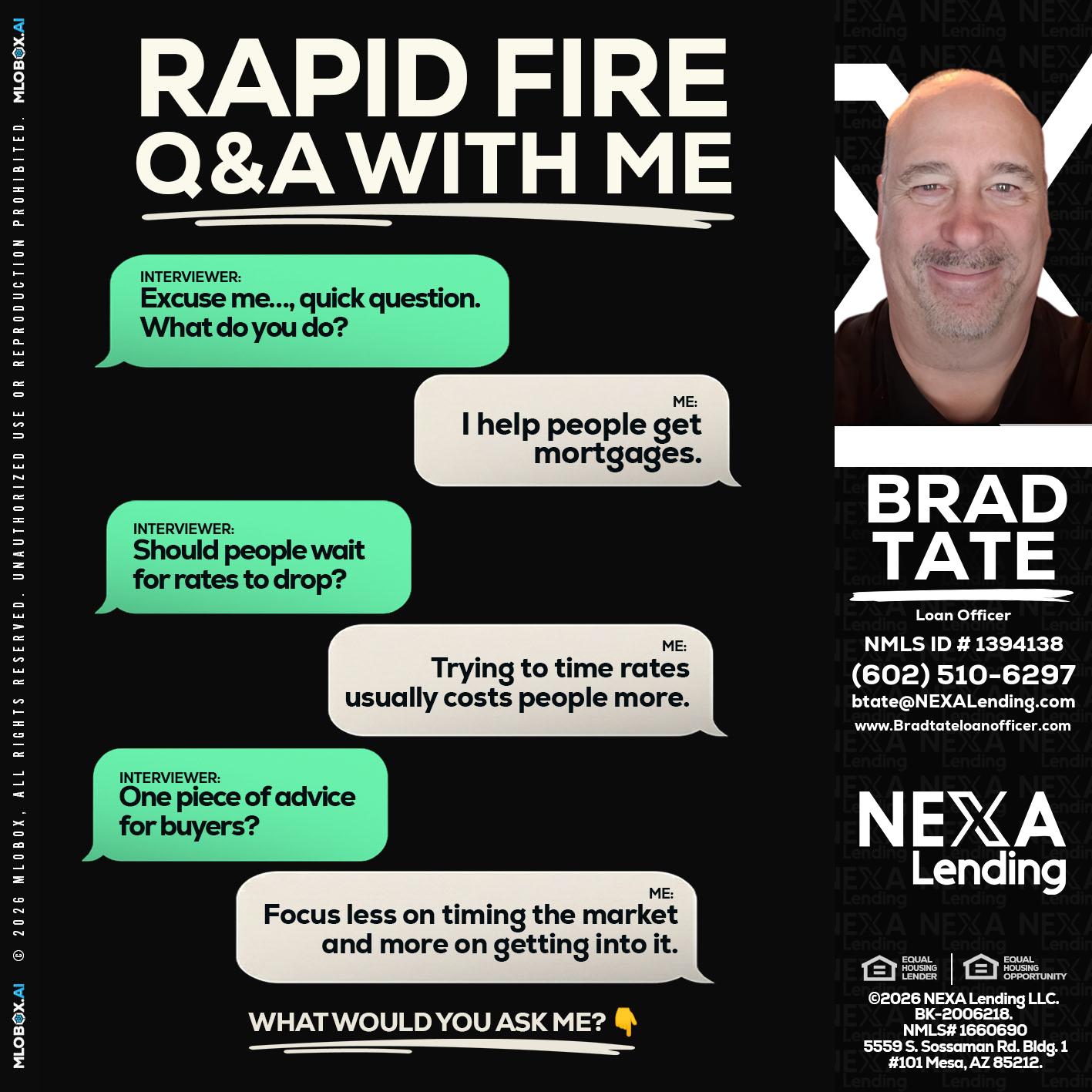 RAPID FIRE Q&A - Brad Tate -Loan Officer