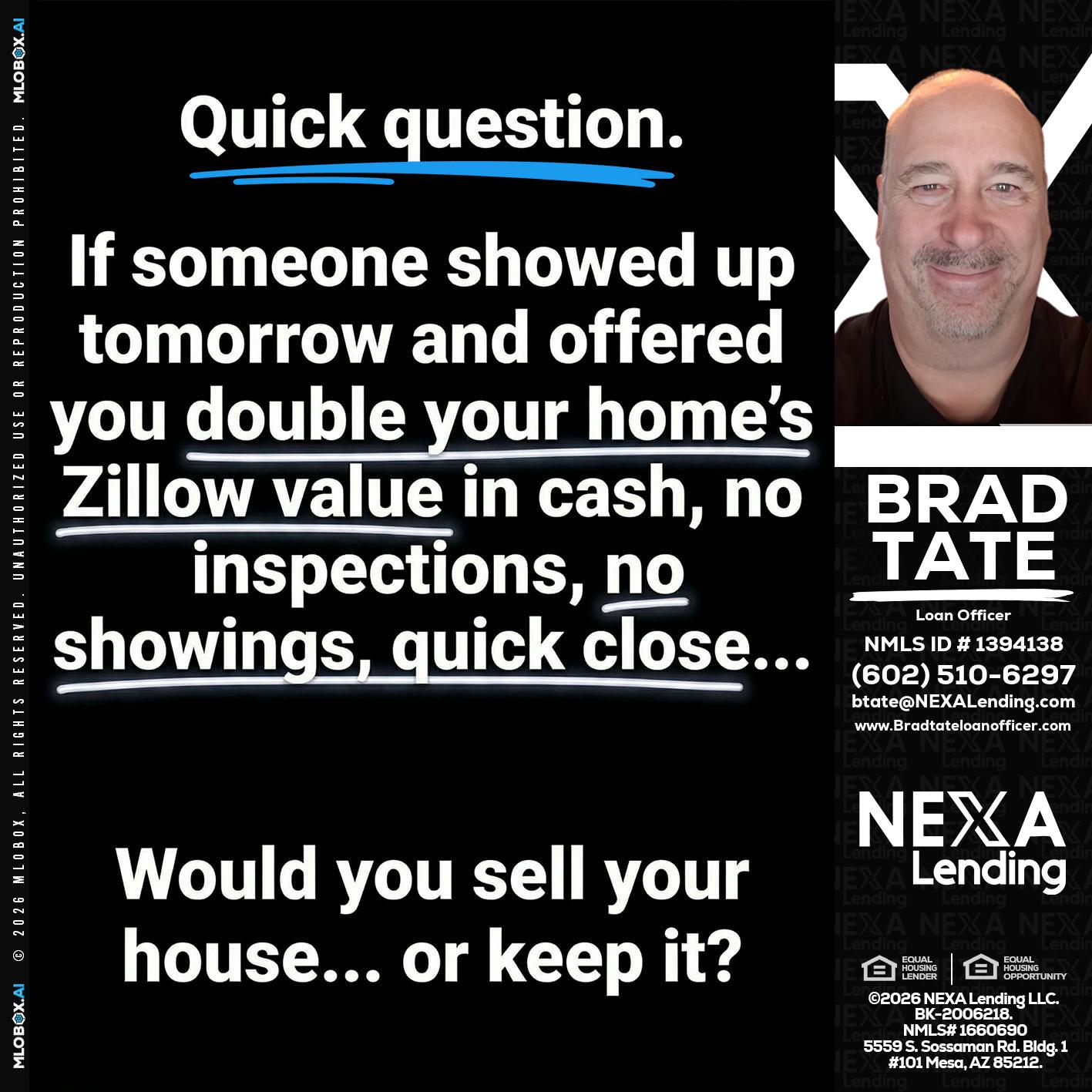 QUICK QUESTION - Brad Tate -Loan Officer