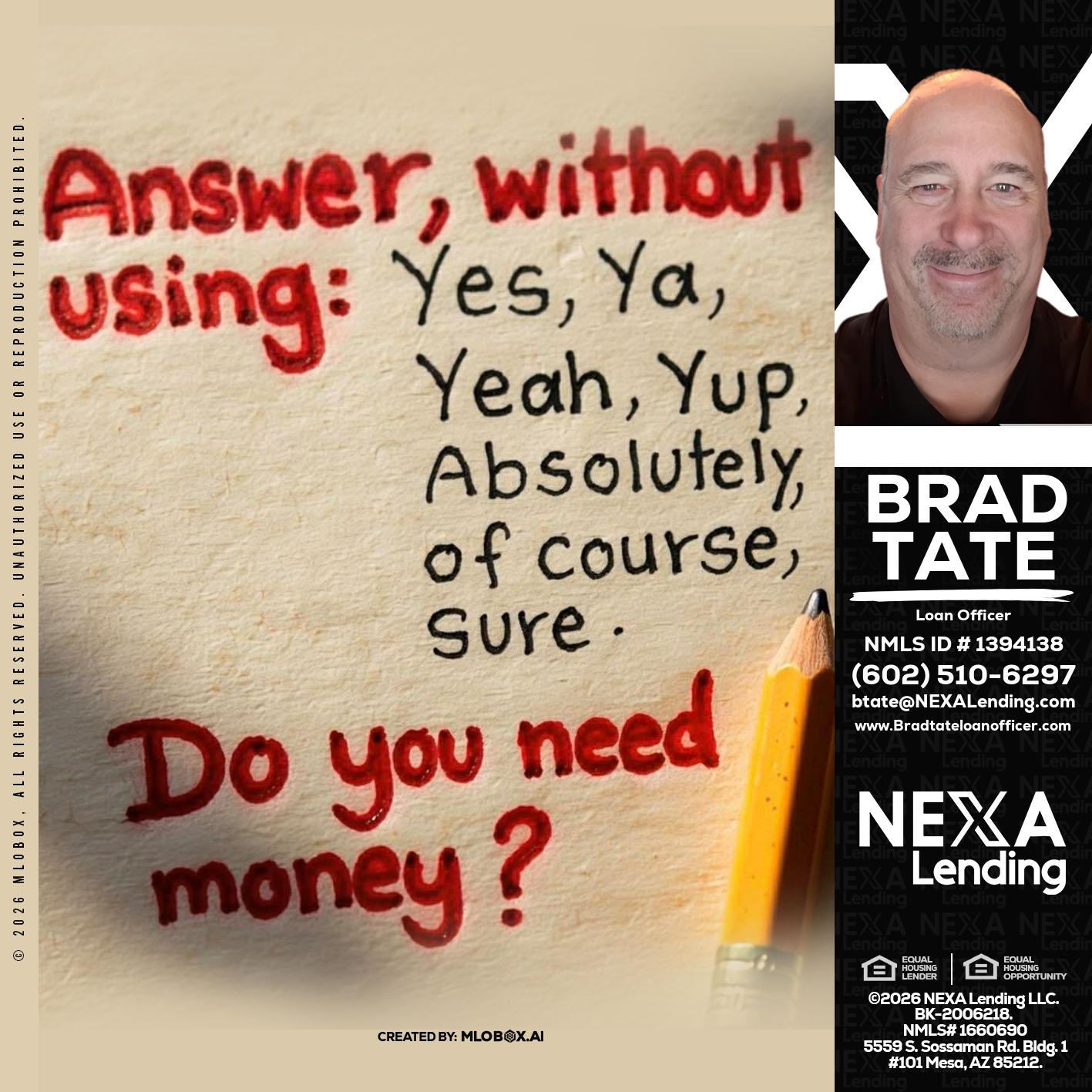 answer without - Brad Tate -Loan Officer