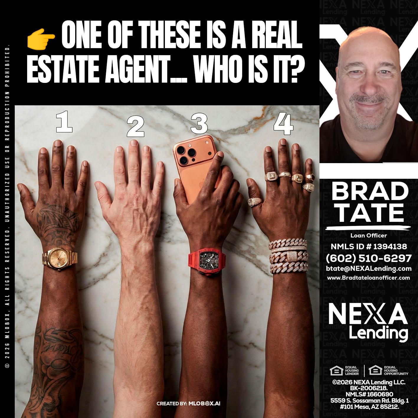 ONE OF THESE - Brad Tate -Loan Officer