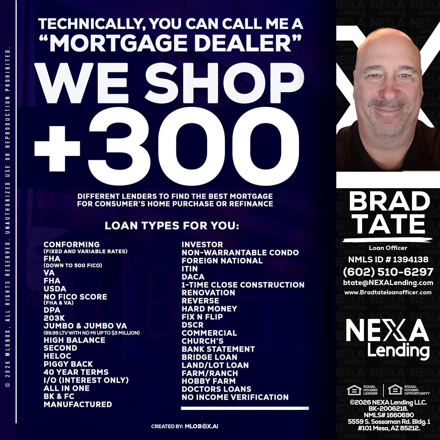 300+ LENDERS - Brad Tate -Loan Officer