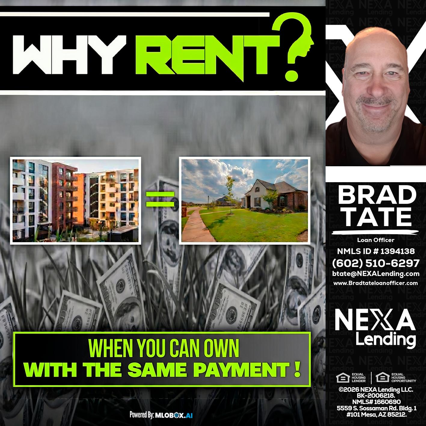 WHY RENT? - Brad Tate -Loan Officer