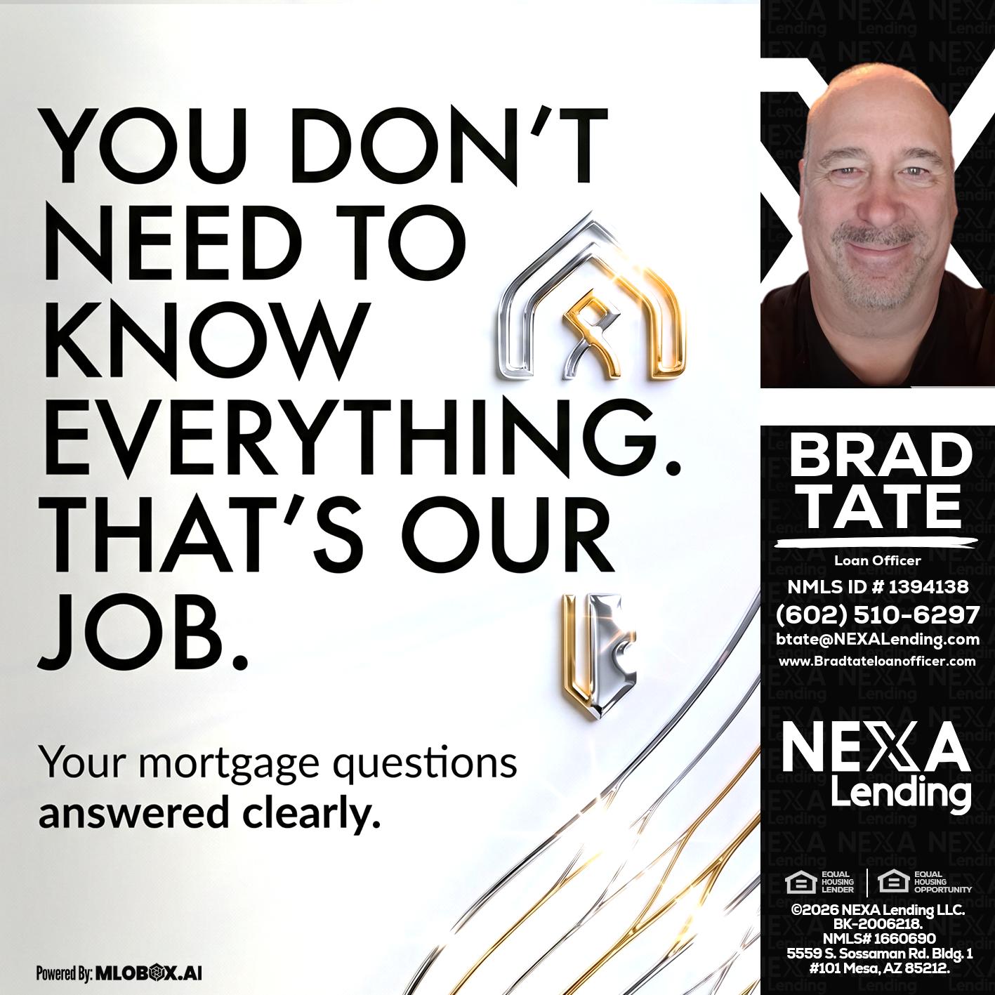 THAT IS OUR JOB - Brad Tate -Loan Officer
