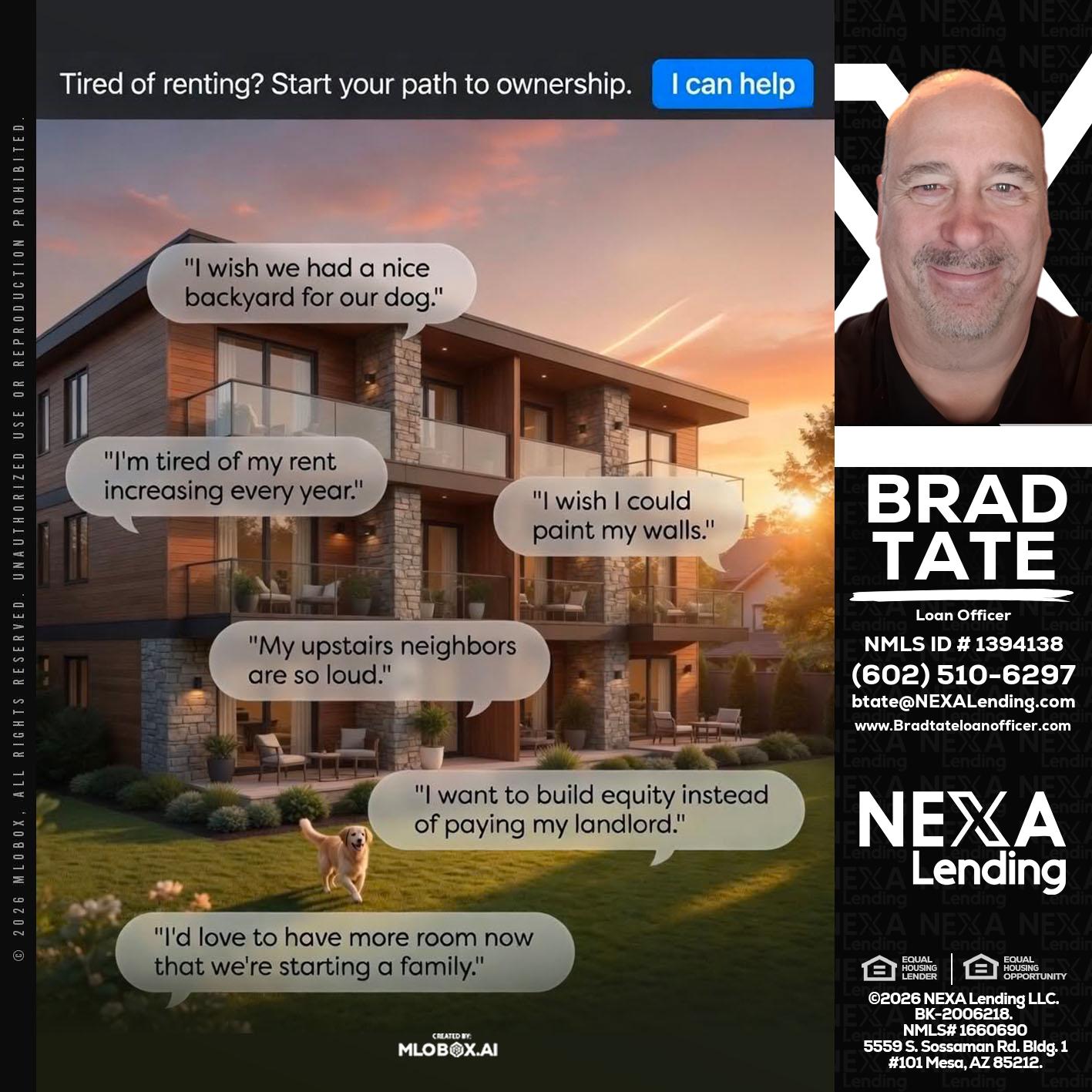 TIRED OF RENTING - Brad Tate -Loan Officer