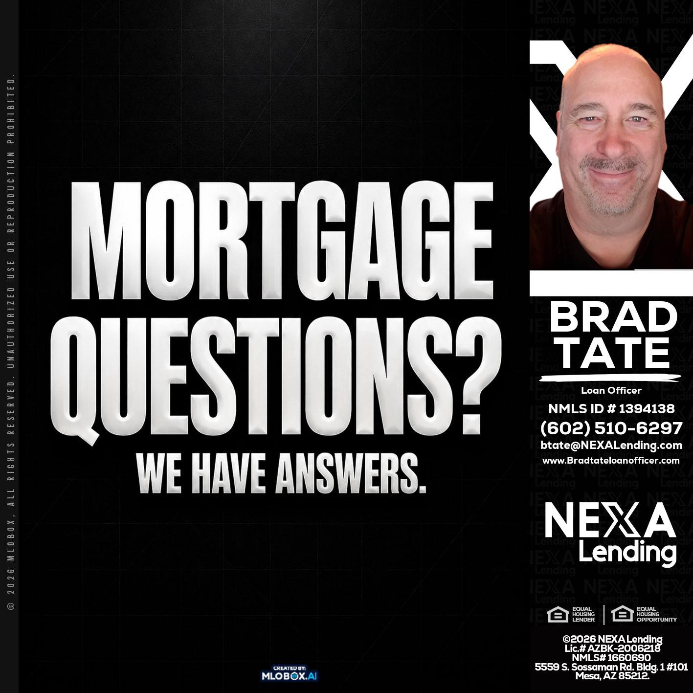 MORTGAGE QUESTION? - Brad Tate -Loan Officer