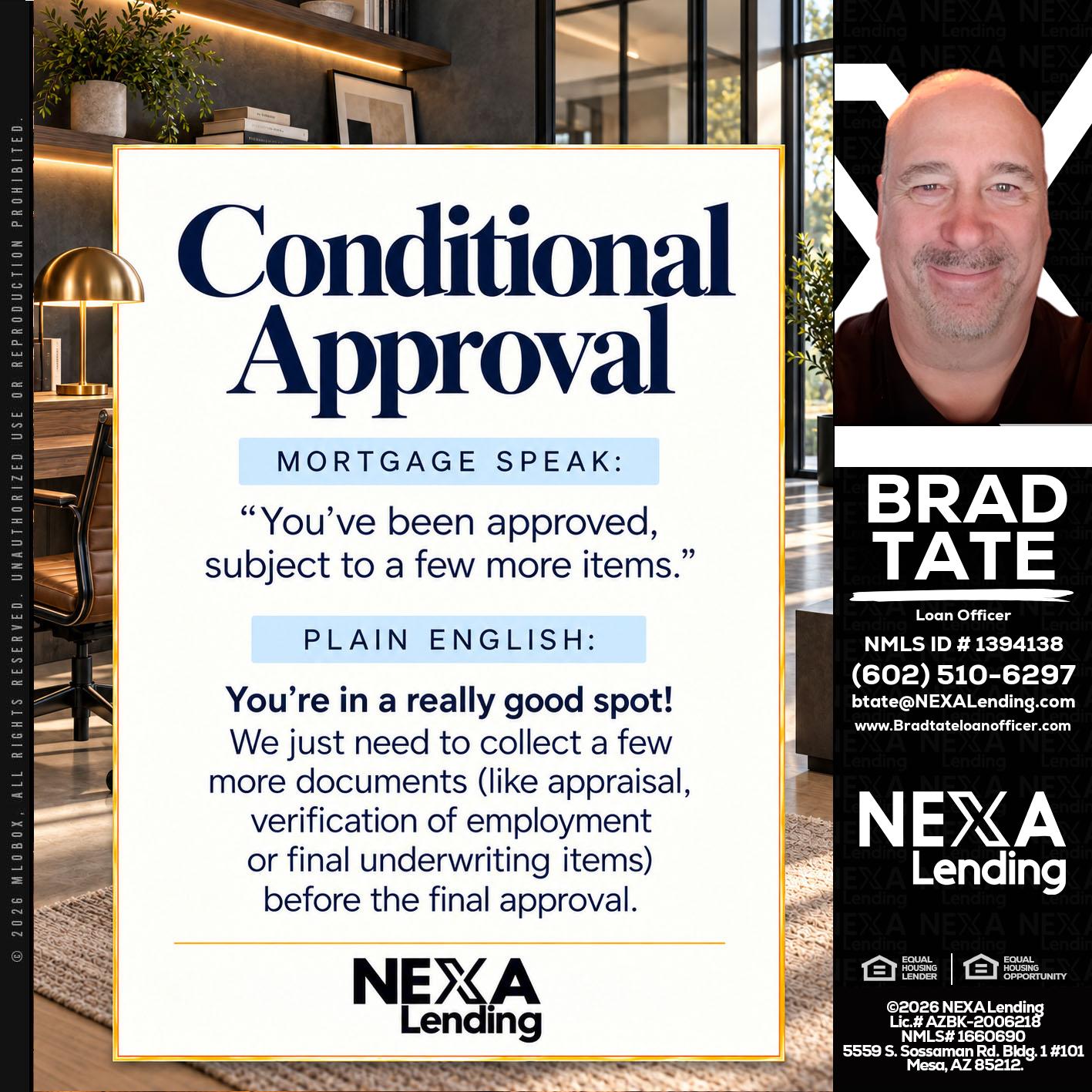 CONDITIONAL APROVAL - Brad Tate -Loan Officer