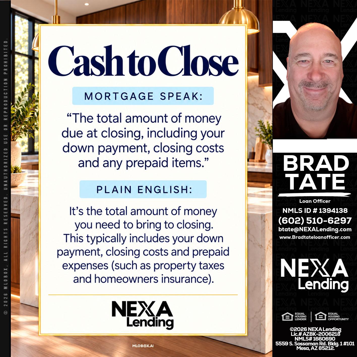 CASH TO CLOSE - Brad Tate -Loan Officer